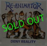 RE-ANIMATOR/ Deny Reality [LP]  