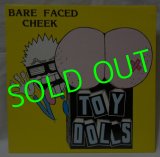TOY DOLLS/ Bare Faced Cheek[LP]