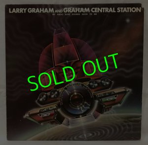 画像1: LARRY GRAHAM AND GRAHAM CENTRAL STATION/ My Radio Sure Sounds Good To Me[LP]