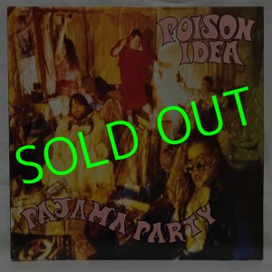 画像: POISON IDEA/ Pajama Party[LP]