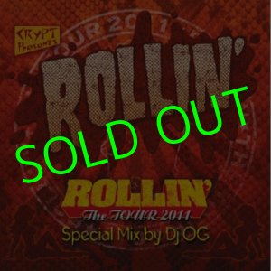 画像: ROLLIN' The TOUR 2011 MIX CD By Dj OG