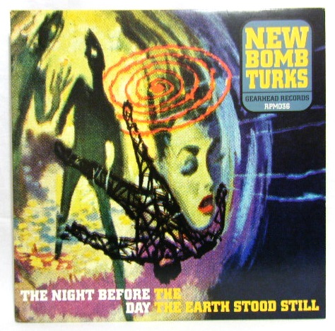 画像: NEW BOMB TURKS/ The Night Before the Day the Earth Stood Still[LP]