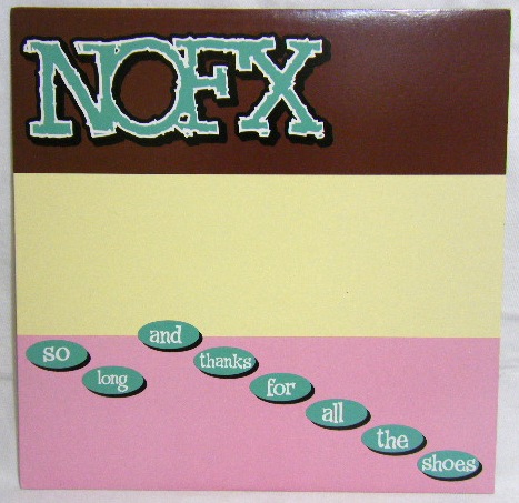 画像: NOFX/ So Long and Thanks for All the Shoes[LP]